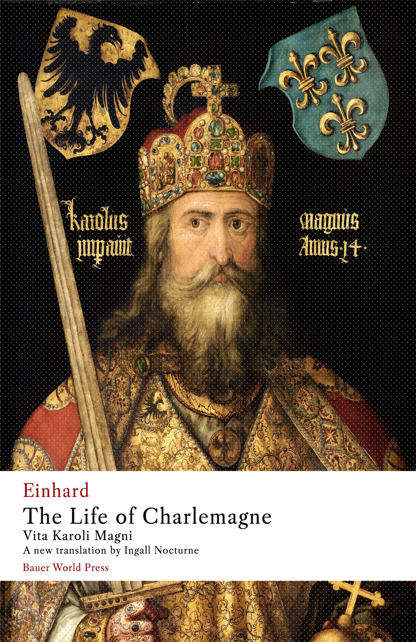 The Life of Charlemagne: Vita Karoli Magni